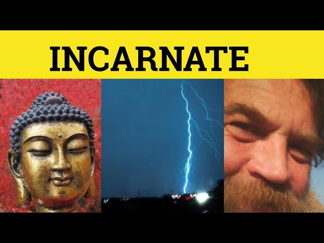  Incarnate Incarnation - Incarnate Meaning - Incarnate Examples - Formal English