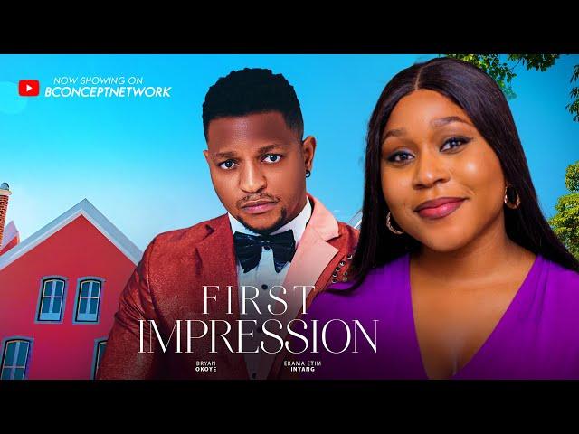 First Impression. Ekama Etim Inyang/ Bryan Okoye/ 2024 Nigerian movie.