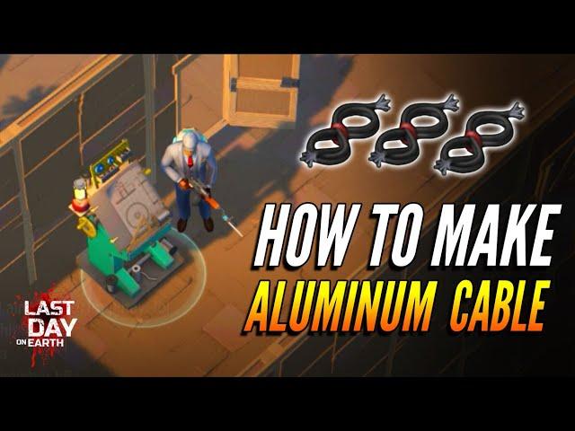 HOW TO MAKE ALUMINUM CABLE  |  LAST DAY ON EARTH: SURVIVAL