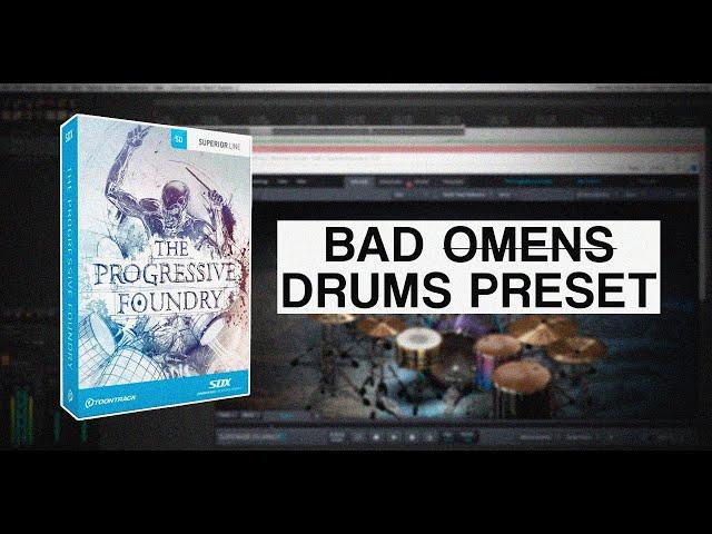 Superior Drummer 3 I The Progressive Foundry SDX I Bad Omens Drums Preset