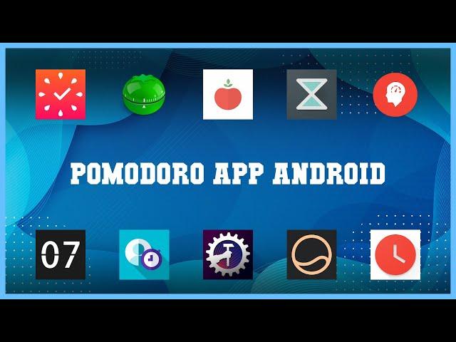 Super 10 Pomodoro App Android Android Apps