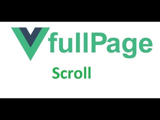 Vue js FullPage Scroll