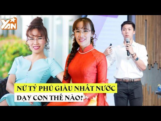 Nữ tỷ phú giàu nhất Việt Nam - Nguyễn Thị Phương Thảo dạy con: Vẫn bình dị như bao người