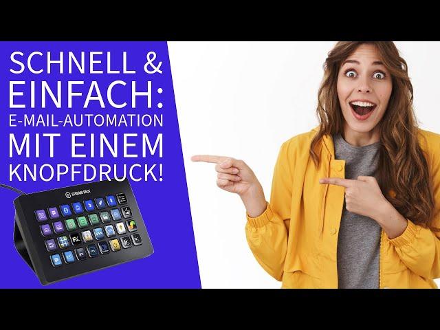 Zeit sparen im Büro: Automatisiere deine E-Mails mit dem Elgato Stream Deck!