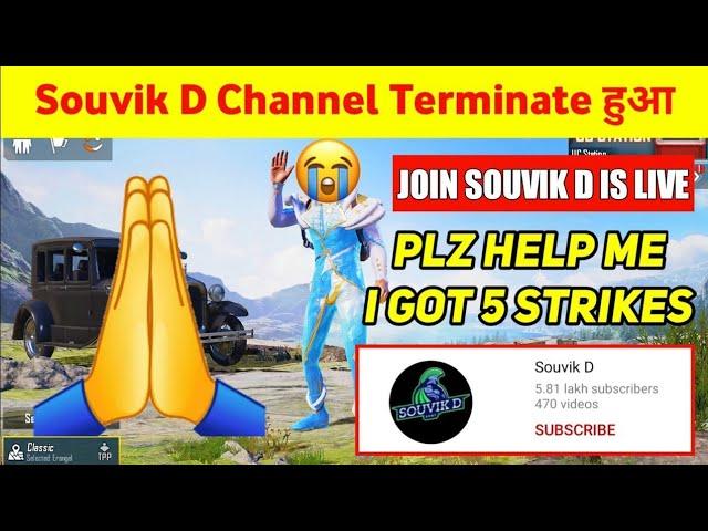 I GOT 5 STRIKES  SOUVIK D CHANNEL DELETE ! PLZ HELP !