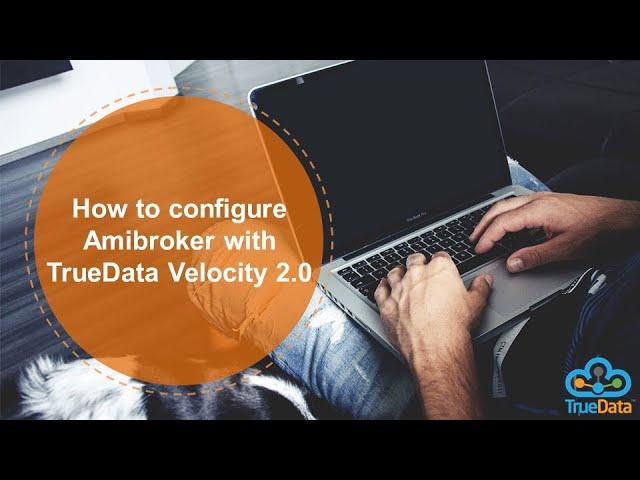 How to configure Amibroker with TrueData Velocity 2 0