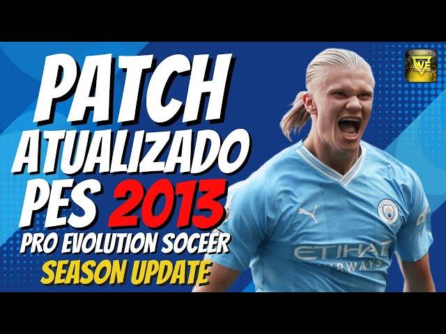 PATCH PES 2013 ATUALIZADO TEMPORADA 2025 COM FACES E UNIFORMES, TRANSFERÊNCIAS | PES 2013 PC FRACO