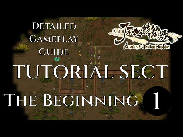 TUTORIAL SECT - Ep 01 Guide AMAZING CULTIVATION SIMULATOR
