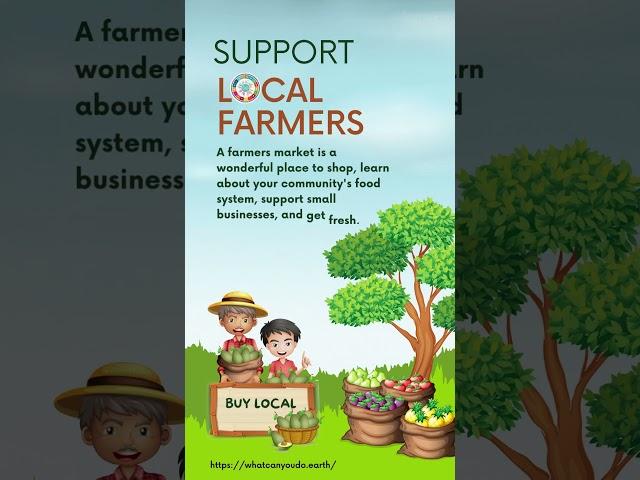 Buy local - support local farmers