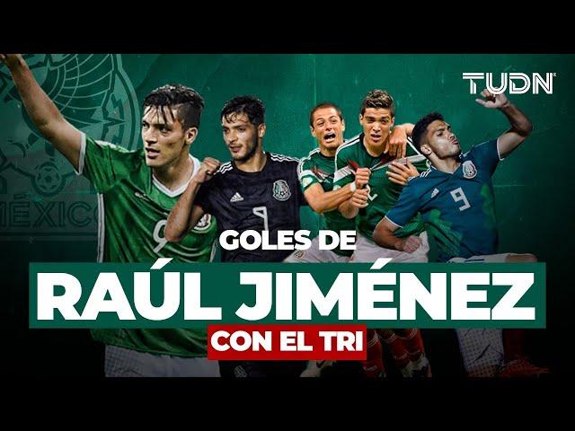 ¡A UN AÑO DEL ÚLTIMO! Los grandes goles de Raúl Jiménez con el TRI | TUDN