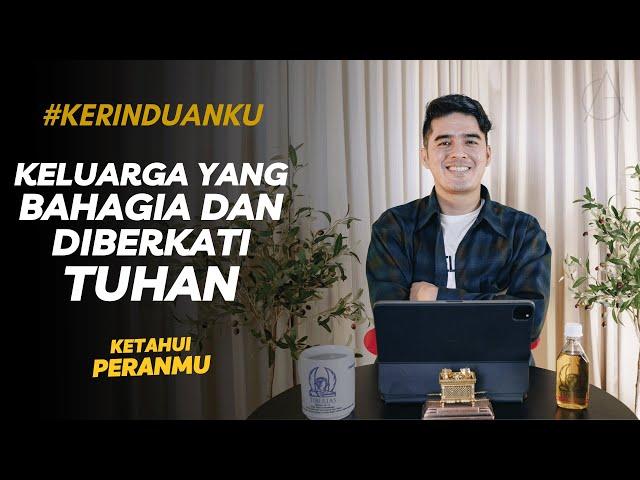 #KERINDUANKU Eps 206 "Keluarga yang Bahagia dan Diberkati TUHAN" | Gideon Simanjuntak