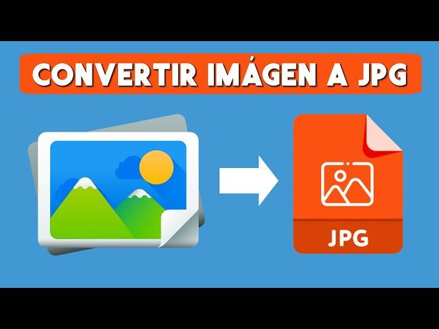 Como Convertir una Imagen a JPG Sin Programas