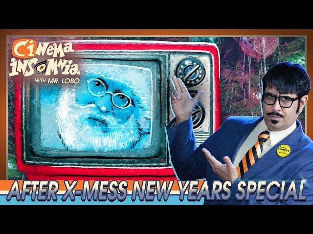 Cinema Insomnia presents Mr. Lobo's After X-Mess New Year's Special