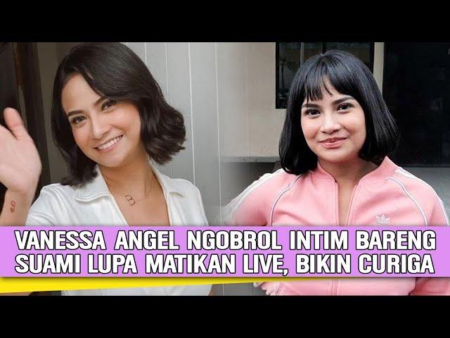 GOSIP TERBARU - Vanessa Angel Ngobrol Intim Bareng Suami Lupa Matikan Live, Bikin Curiga