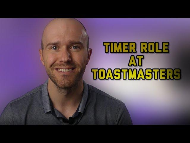 How to Take On the TIMER Role at a TOASTMASTERS MEETING