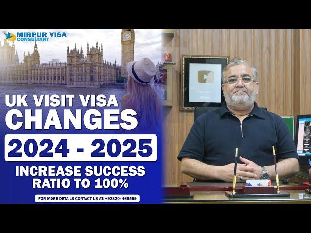 UK Visit Visa Changes 2024-2025 | Increase Approval Ratio to 100% | UK Tourist Visa Update