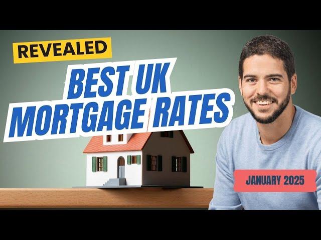 The BEST UK Mortgage Rates - January 2025