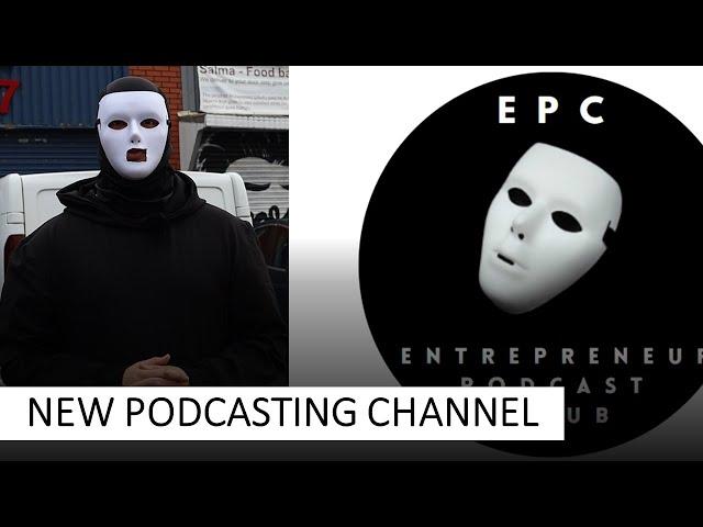 NEW PODCASTING CHANNEL INTRODUCTION | ENTREPRENEUR PODCAST CLUB |