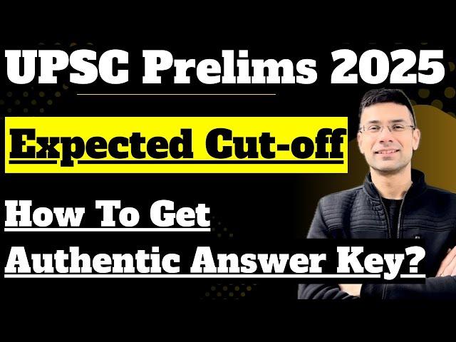 UPSC Prelims 2025 Expected Cut-off & Authentic Answer Key | Gaurav Kaushal