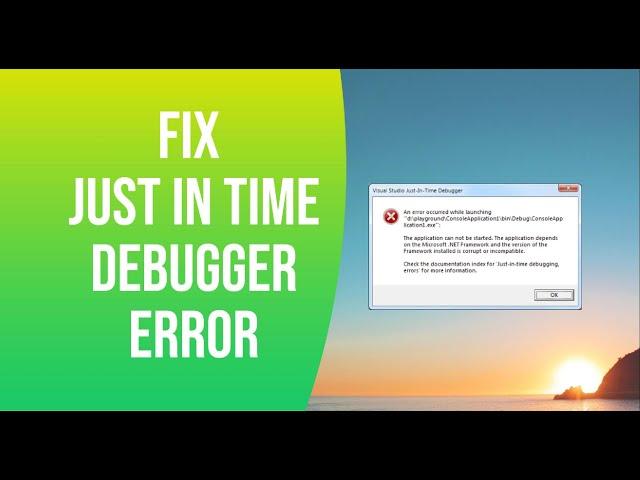 Fix Just in Time JIT Debugger Error With 3 Best Solutions