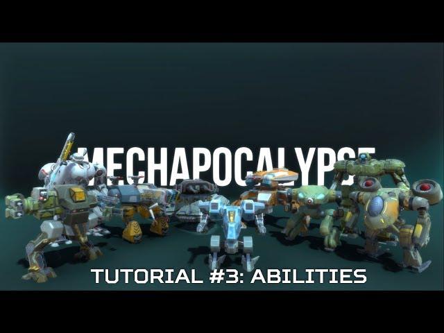 MechApocalypse Tutorial #3: Abilities