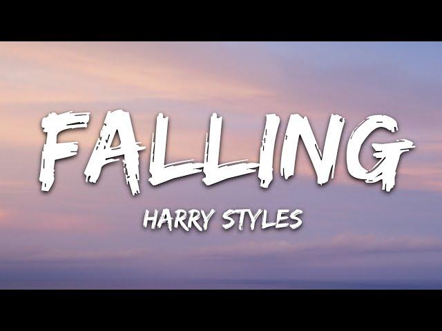 Harry Styles - Falling (Lyrics)