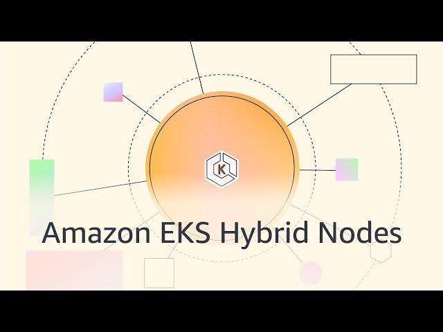 Amazon EKS Hybrid Nodes Explained | Amazon Web Services