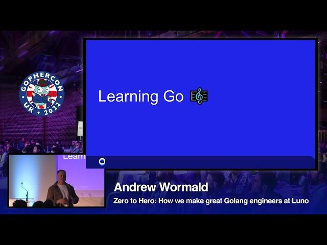 Zero to Hero: How we make great Golang engineers at Luno - Andrew Wormald