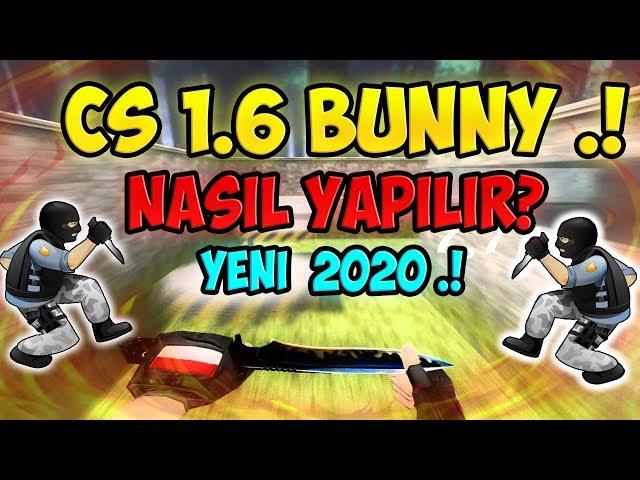 CS 1.6 - Bunny Nasıl Yapılır a'dan Z'ye anlatım - ! HERKES BUNNY YAPACAK .!