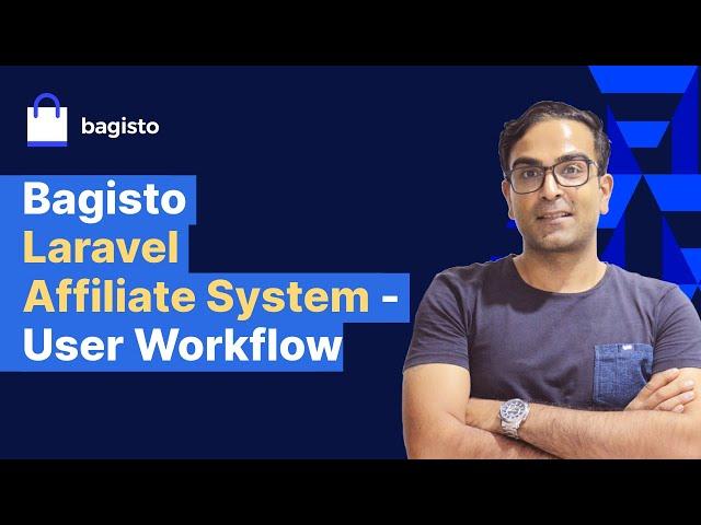 Bagisto Laravel Affiliate System - User Workflow