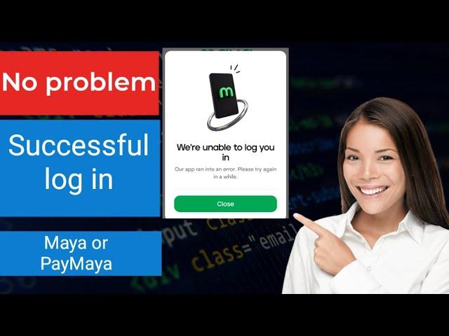 Failed log in? Paano mag log in sa Maya or PayMaya Easy tutorial