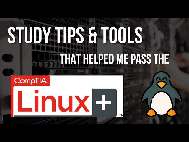 How I Pass the CompTIA Linux+ XK0-005 Exam | Study Tips & Tools