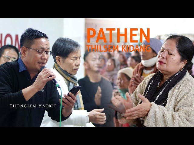 THONGLEN HAOKIP || PATHEN THILSEM KIDANG || Video processed at GIBEON MEDIA