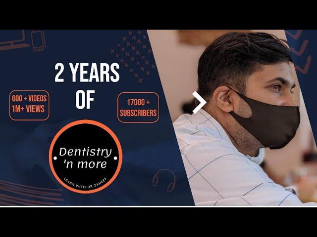 2  YEARS OF  DENTISTRY’ N MORE