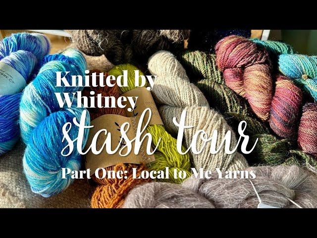 Stash Tour & Knitting Plans: Part One - Local to Me Yarns