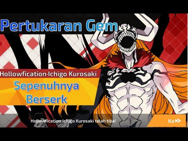 Bleach Mobile 3D - Gacha Sampai Dapat Vasto Lorde Ichigo ( Hollowfication Ichigo )