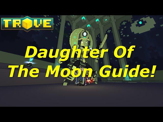 [Trove] Shadow Tower Boss Guide(Tutorial)! Daughter of the Moon Beginners Guide!