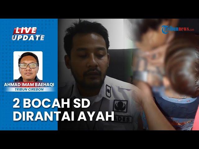 Viral Video Kakak Adik Dirantai dan Digembok Ayah Kandung di Jatiwangi Majalengka Jawa Barat