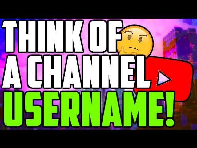 How To Think Of A Good Channel Username 2020! ️ (UPDATED TUTORIAL) (+ PROS & CONS)