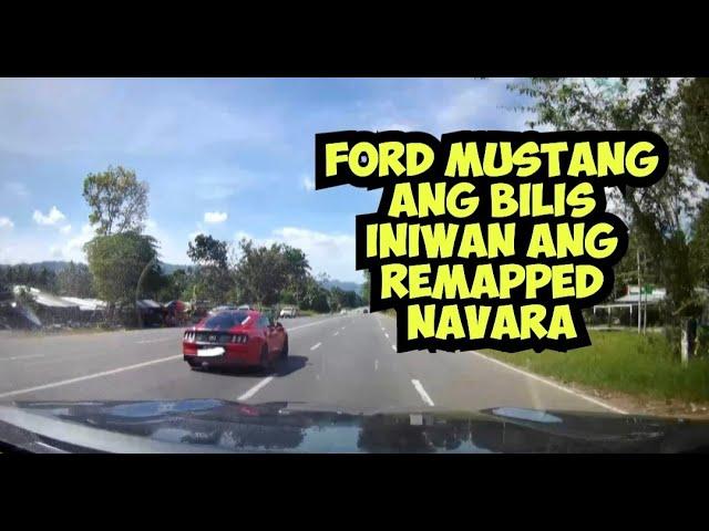 FORD MUSTANG ANG BILIS INIWAN ANG REMAPPED NAVARA