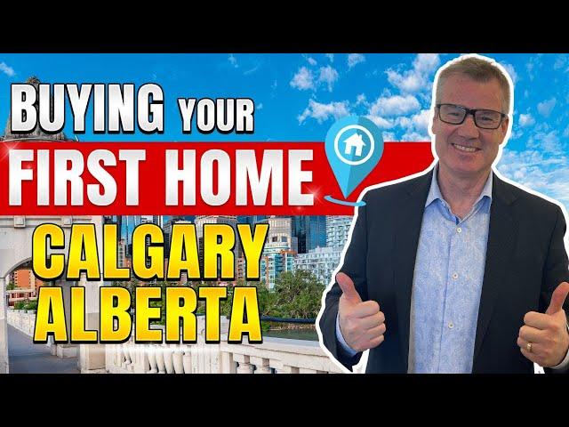 First Time Home Buyers In Calgary Alberta - What You NEED To Know!