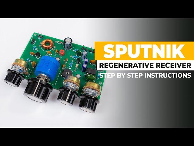 Building And Testing The Sputnik Regenerative Receiver - Step By Step