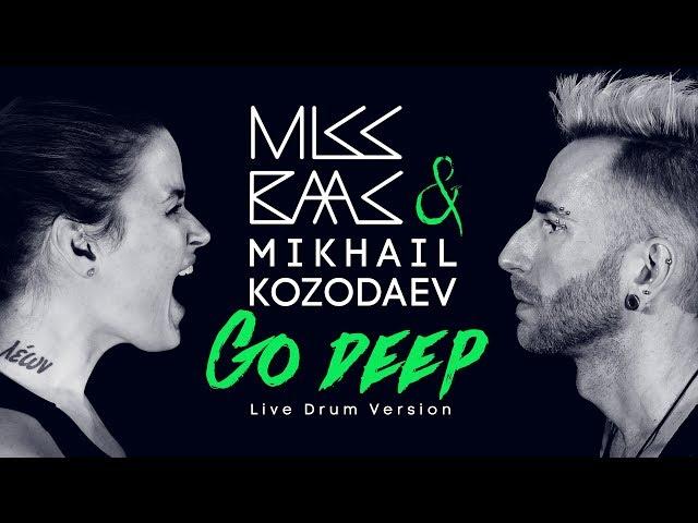 MISS BAAS & MIKHAIL KOZODAEV "Go Deep" Live Drum Version