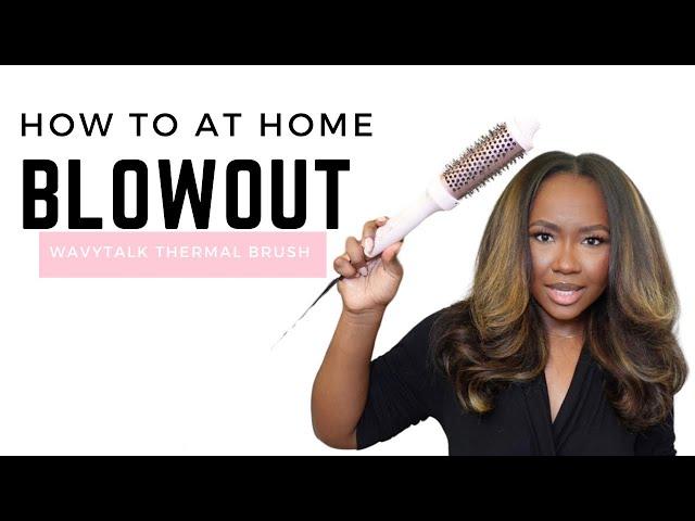 At Home Blowout | Wavytalk Thermal Brush Review