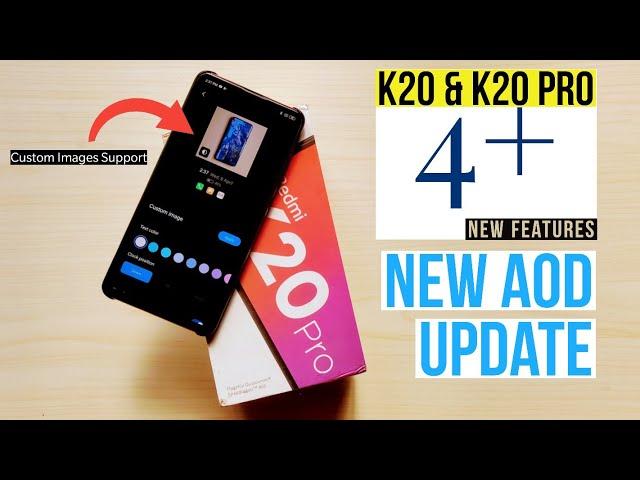 4+ New Features Of Always On Display System Update For Redmi K20 & K20 Pro  | Custom Images Support