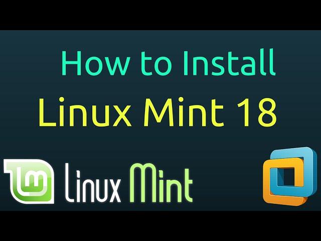 How to Install Linux Mint 18 Cinnamon Sarah and VMware Tools on VMware Workstation Step by Step [HD]