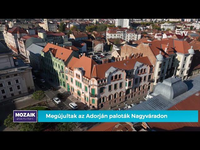 Megújultak az Adorján paloták Nagyváradon – Mozaik