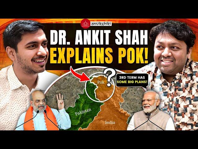 Dr. Ankit Shah Reveals BIG PLANS For PoK that PM Modi has in the 3rd Term! | Live on Anvikshiki