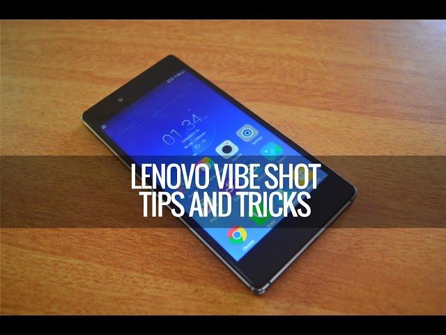 Lenovo Vibe Shot Tips and Tricks