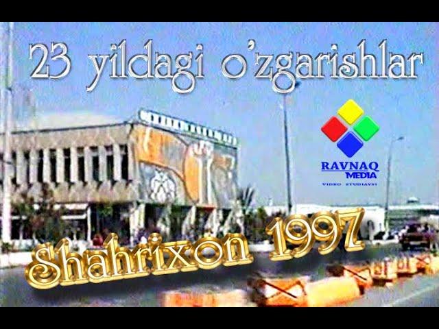 Shahrixon 1997 yil 23 yil ortga qaytamiz